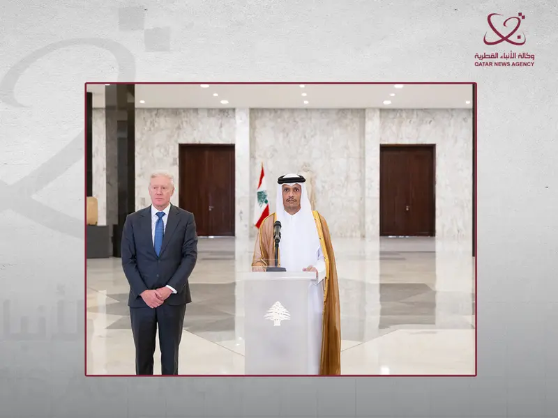 رئيس مجلس الوزراء وزير الخارجية: قطر تدعم لبنان في كل ما تتخذه من إجراءات تجاه تصرفات الاحتلال الإسرائيلي